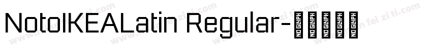 NotoIKEALatin Regular字体转换